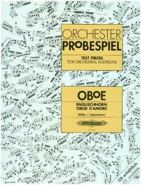 Miller / Liebermann |  Orchesterprobespiel: Oboe / Englischhorn / Oboe d'amore | Buch |  Sack Fachmedien