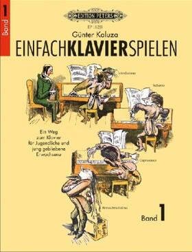 Kaluza |  Einfach Klavier Spielen Band 1 | Buch |  Sack Fachmedien