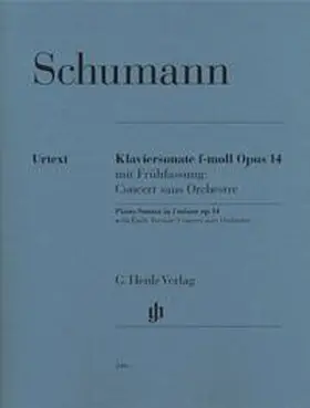 Herttrich |  Robert Schumann - Klaviersonate f-moll op. 14 mit Frühfassung: Concert sans Orchestre | Buch |  Sack Fachmedien