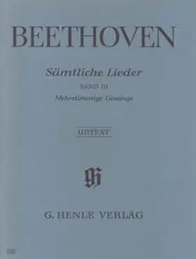 Lühning |  Ludwig van Beethoven - Sämtliche Lieder und Gesänge mit Klavier, Band III (Mehrstimmige Gesänge mit Klavier, teilweise chorisch) | Buch |  Sack Fachmedien