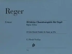 Reger / Kube |  30 kleine Choralvorspiele für Orgel op. 135a | Buch |  Sack Fachmedien