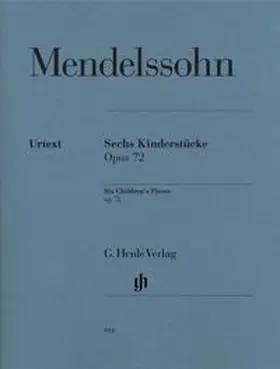 Jost |  Felix Mendelssohn Bartholdy - Sechs Kinderstücke op. 72 | Buch |  Sack Fachmedien