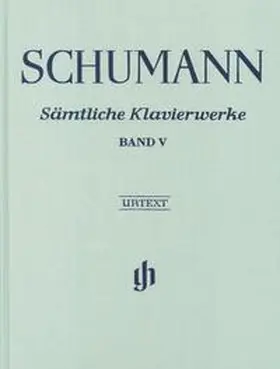  Robert Schumann - Sämtliche Klavierwerke, Band V | Buch |  Sack Fachmedien