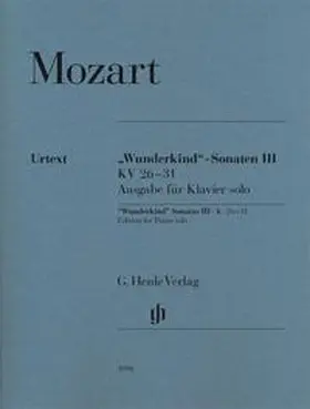 Seiffert |  Wolfgang Amadeus Mozart - "Wunderkind"-Sonaten Band III KV 26-31 | Buch |  Sack Fachmedien