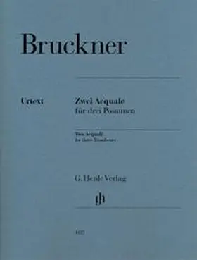  Anton Bruckner - Zwei Aequale für drei Posaunen | Buch |  Sack Fachmedien