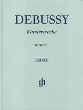 Heinemann |  Claude Debussy - Klavierwerke, Band III | Buch |  Sack Fachmedien