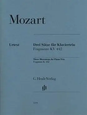 Seiffert |  Wolfgang Amadeus Mozart - Drei Sätze für Klaviertrio, Fragmente KV 442 | Buch |  Sack Fachmedien