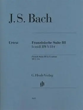Scheideler |  Johann Sebastian Bach - Französische Suite III h-moll BWV 814 | Buch |  Sack Fachmedien