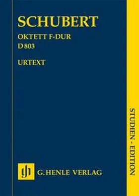  Franz Schubert - Oktett F-dur D 803 für Klarinette (B/C), Fagott, Horn (F/C), 2 Violinen, Viola, Violoncello und Kontrabass | Buch |  Sack Fachmedien