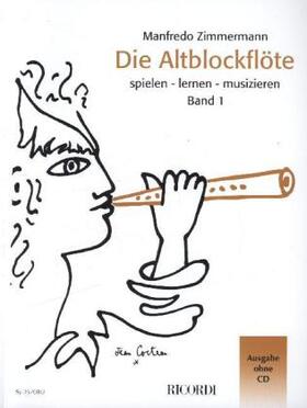 Zimmermann |  Die Altblockflöte Band 1 | Buch |  Sack Fachmedien