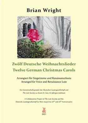 Wright / Wirth / Deutsche Lautengesellschaft e.V. |  Zwölf Deutsche Weihnachtslieder - Twelve German Christmas Carols | Buch |  Sack Fachmedien
