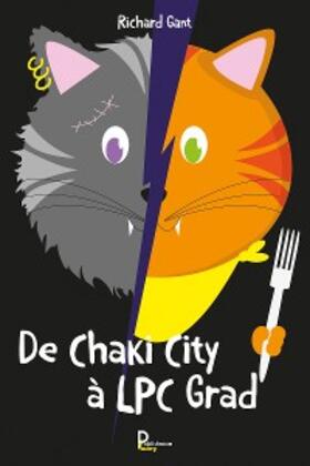 Gant |  De Chaki City à LPC Grad | eBook | Sack Fachmedien