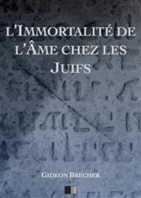 Brecher |  L'immortalité de l'âme chez les Juifs | eBook | Sack Fachmedien
