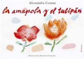 Cesana / Colavidas |  La Amapola y el Tulipán | eBook | Sack Fachmedien