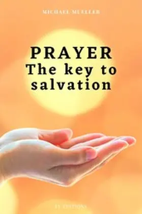 Mueller |  Prayer The key to Salvation | eBook | Sack Fachmedien