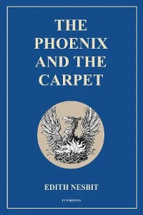 Nesbit |  The Phoenix and the Carpet | eBook | Sack Fachmedien