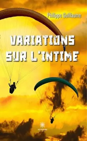 Guillaume |  Variations sur l'intime | eBook | Sack Fachmedien