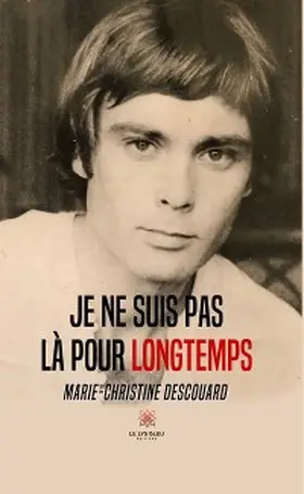 Descouard |  Je ne suis pas là pour longtemps | eBook | Sack Fachmedien