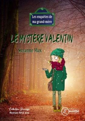 Max |  Le mystère Valentin | eBook | Sack Fachmedien