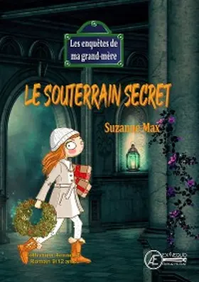 Max |  Le souterrain secret | eBook | Sack Fachmedien