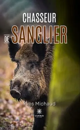 Michaud |  Chasseur de sanglier | eBook | Sack Fachmedien