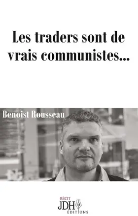 Rousseau / Editions |  Les traders sont de vrais communistes... | eBook | Sack Fachmedien