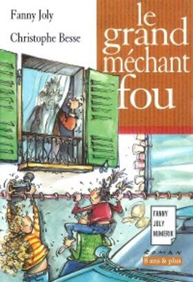 Joly |  Le grand méchant fou | eBook | Sack Fachmedien