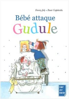 Joly |  Bébé attaque Gudule | eBook | Sack Fachmedien