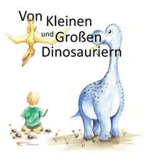 Lehmann |  VON KLEINEN UND GROSSEN DINOSAURIERN | Buch |  Sack Fachmedien