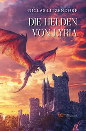 Litzendorf |  Die Helden von Lyria | Buch |  Sack Fachmedien