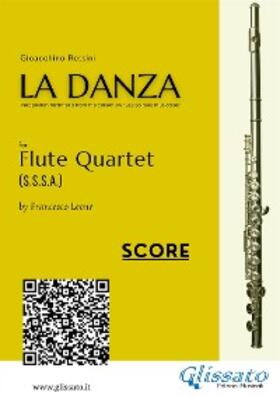 Rossini / Leone |  Flute Quartet Score "La Danza" tarantella by Rossini | eBook | Sack Fachmedien