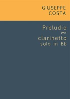 Costa |  Preludio per clarinetto solo in Bb | eBook | Sack Fachmedien