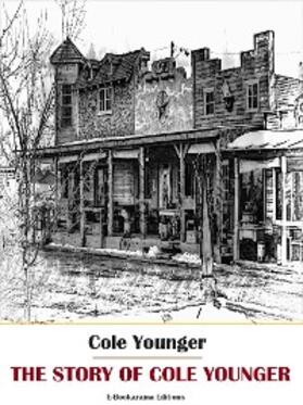 Younger |  The Story of Cole Younger | eBook | Sack Fachmedien