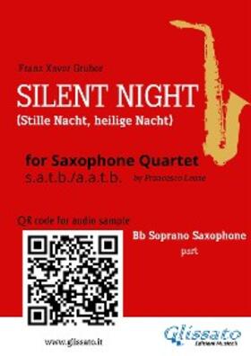 Gruber |  Bb Soprano Saxophone part "Silent Night" for Sax Quartet | eBook | Sack Fachmedien