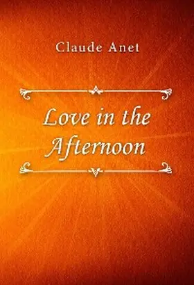 Anet |  Love in the Afternoon | eBook | Sack Fachmedien