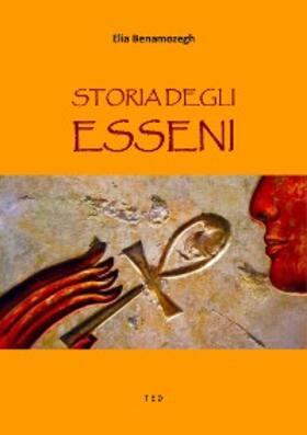 Benamozegh |  Storia degli Esseni | eBook | Sack Fachmedien