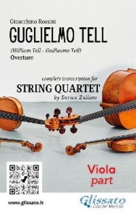 Rossini / Enrico Zullino |  Viola part of "William Tell" overture by Rossini for String Quartet | eBook | Sack Fachmedien