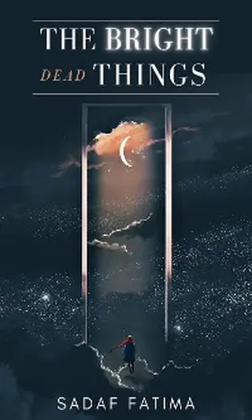 Fatima |  The Bright Dead Things | eBook | Sack Fachmedien
