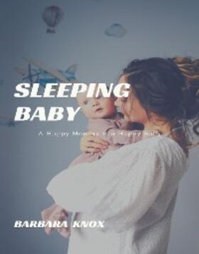 Knox |  Sleeping Baby | eBook | Sack Fachmedien