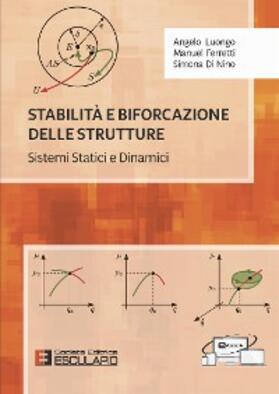 Luongo / Ferretti / Di Nino |  Stabilità e biforcazione delle strutture. Sistemi statici e dinamici | eBook | Sack Fachmedien