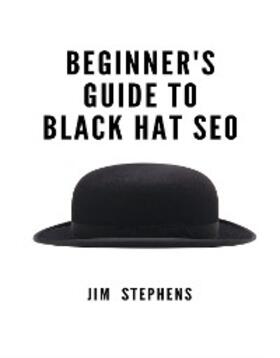 Stephens |  Beginner's Guide to Black Hat SEO | eBook | Sack Fachmedien