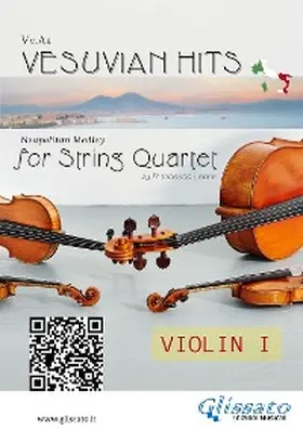 de Curtis / Leone / Di Capua |  (Violin I part) Vesuvian Hits for String Quartet | eBook | Sack Fachmedien