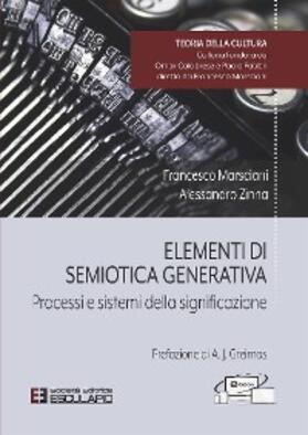 Marsciani / Zinna |  Elementi di Semiotica Generativa. Processi e Sistemi della Significazione | eBook | Sack Fachmedien