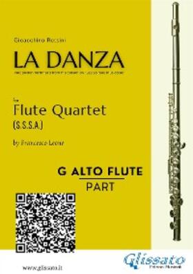 Rossini / Leone |  Alto Flute in G part of "La Danza" tarantella by Rossini for Flute Quartet | eBook | Sack Fachmedien