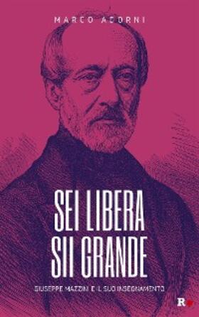 Adorni |  Sei libera, sii grande | eBook | Sack Fachmedien