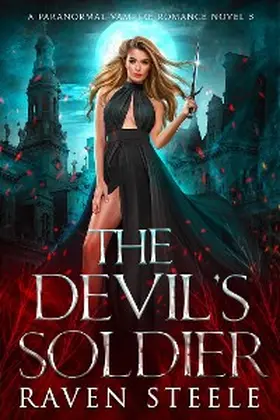 Steele |  The Devil's Soldier | eBook | Sack Fachmedien