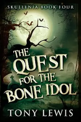 Lewis |  The Quest for the Bone Idol | eBook | Sack Fachmedien