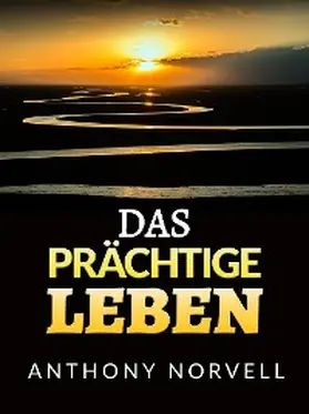 Norvell |  Das Prächtige Leben (Übersetzt) | eBook | Sack Fachmedien