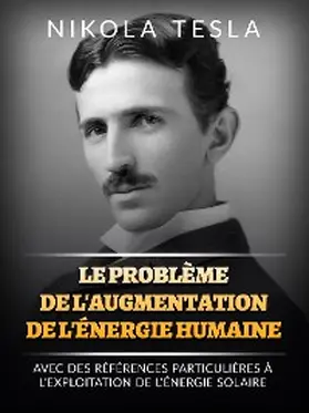 Tesla |  Le problème de l'augmentation de l'énergie humaine (Traduit) | eBook | Sack Fachmedien