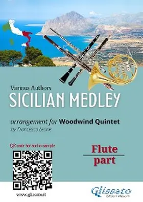 Authors / Leone |  Sicilian Medley - Flute Part for Woodwind Quintet (Intermediate Level) | eBook | Sack Fachmedien